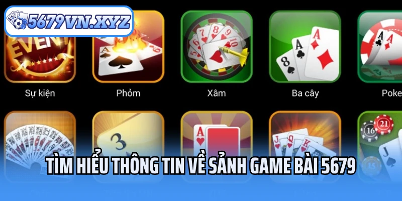 Tìm hiểu thông tin về sảnh game bài 5679